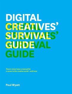 The Digital Creative's Survival Guide - Wyatt, Paul