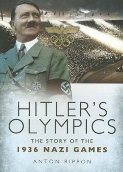 Hitler's Olympics: The Story of the 1936 Nazi Games - Rippon, Anton