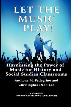 Let the Music Play! Harnessing the Power of Music for History and Social Studies Classrooms
