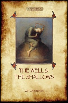 The Well and the Shallows - Chesterton, Gilbert Keith