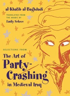 Selections from the Art of Party Crashing in Medieval Iraq - Al-Baghdadi, Al-Khatib