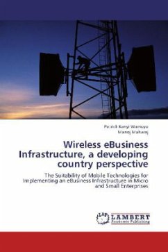 Wireless eBusiness Infrastructure, a developing country perspective - Kanyi Wamuyu, Patrick;Maharaj, Manoj