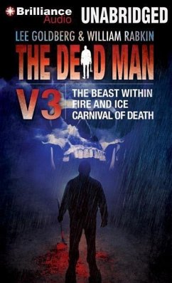 The Dead Man, Volume 3: The Beast Within, Fire & Ice, Carnival of Death - Goldberg, Lee; Rabkin, William; Daniels, James