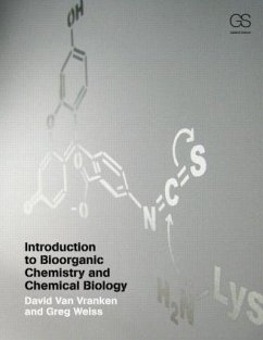 Introduction to Bioorganic Chemistry and Chemical Biology - Van Vranken, David; Weiss, Gregory A. (University of California, Irvine, USA)