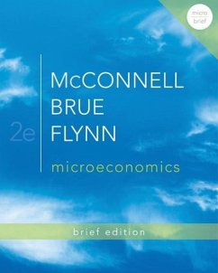 Microeconomics: Brief Edition - McConnell, Campbell R.; Brue, Stanley L.; Flynn, Sean Masaki