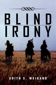 Blind Irony - Weigand, Edith S.