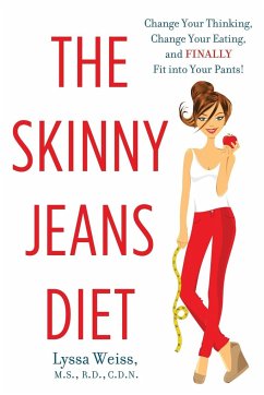 Skinny Jeans Diet, The - Weiss, Lyssa
