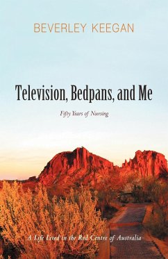 Television, Bedpans, and Me - Keegan, Beverley