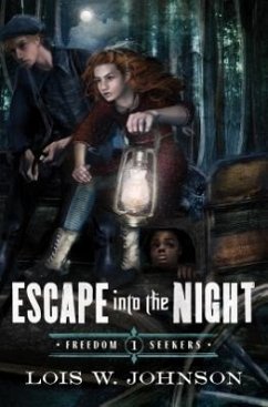 Escape Into the Night - Johnson, Lois Walfrid