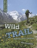 Wild Trail: Hiking and Camping
