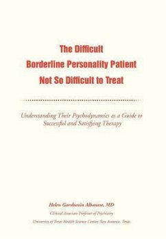 The Difficult Borderline Personality Patient Not So Difficult to Treat - Albanese MD, Helen G.