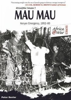 Mau Mau: The Kenyan Emergency 1952-60 - Baxter, Peter