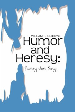 Humor and Heresy - Kilborne, William S.