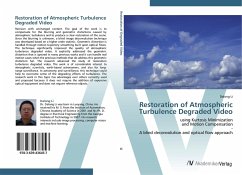 Restoration of Atmospheric Turbulence Degraded Video