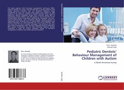 Pediatric Dentists¿ Behaviour Management of Children with Autism Pediatric Dentists¿ Behaviour Management of Children with Autism