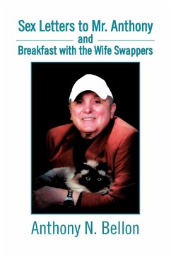 Sex Letters to Mr. Anthony and Breakfast with the Wife Swappers - Bellon, Anthony N.