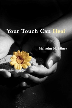 Your Touch Can Heal - Miner, Malcolm H.