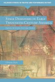 Stage Designers in Early Twentieth-Century America: Artists, Activists, Cultural Critics