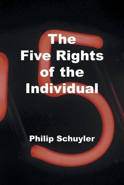 The Five Rights of the Individual - Schuyler, Philip