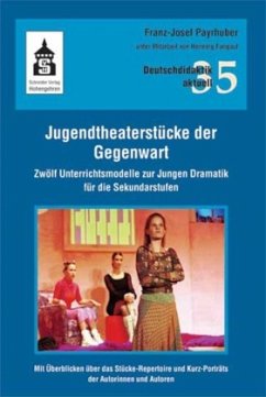 Jugendtheaterstücke der Gegenwart - Payrhuber, Franz-Josef