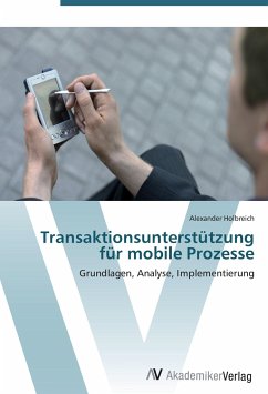 Transaktionsunterstützung für mobile Prozesse - Holbreich, Alexander