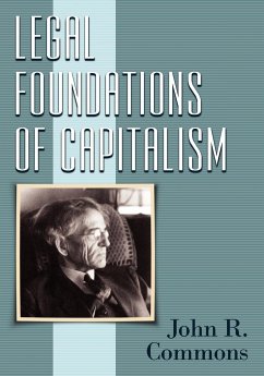 Legal Foundations of Capitalism - Commons, John R.