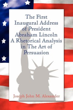 The First Inaugural Address of President Abraham Lincoln - Alexander, Joseph John M.