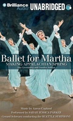 Ballet for Martha: Making Appalachian Spring - Greenberg, Jan; Jordan, Sandra