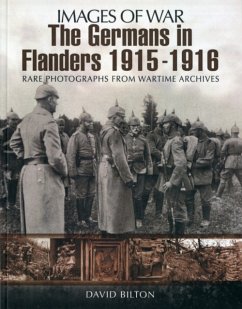 Germans in Flanders 1915: Images of War Series - Bilton, David