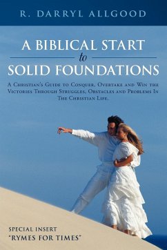 A Biblical Start to Solid Foundations - Allgood, R. Darryl