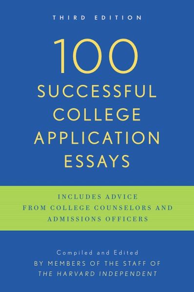 100 Successful College Application Essays 100 Successful College Application Essays
