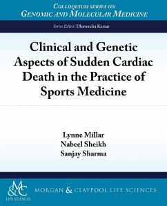 Clinical and Genetic Aspects of Sudden Cardiac Death in the Practice of Sports Medicine - Millar, Lynne; Sheikh, Nabeel; Sharma, Sanjay