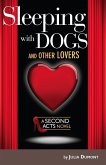 Sleeping with Dogs and Other Lovers