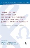 'What Does the Scripture Say?' Studies in the Function of Scripture in Early Judaism and Christianity
