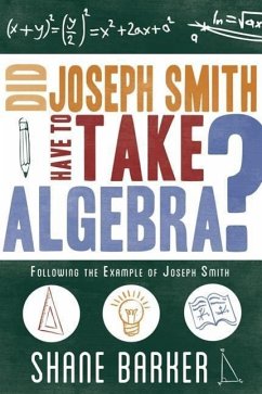 Did Joseph Smith Have to Take Algebra - Barker, Shane