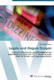 Legale und illegale Drogen