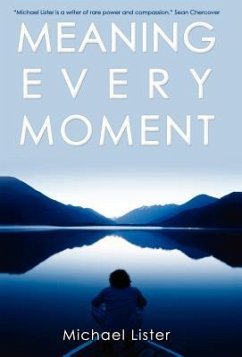 Meaning Every Moment - Lister, Michael