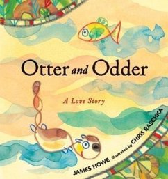 Otter and Odder: A Love Story - Howe, James