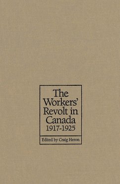 The Workers' Revolt in Canada, 1917-1925