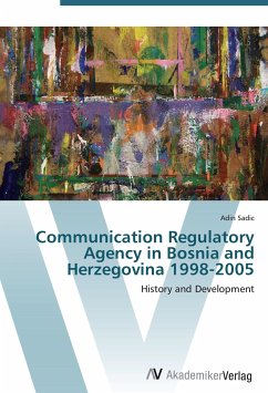 Communication Regulatory Agency in Bosnia and Herzegovina 1998-2005 - Sadic, Adin