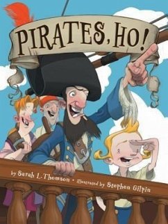 Pirates, Ho! - Thomson, Sarah L.