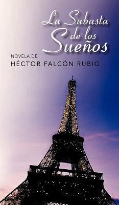 La Subasta de Los Sue OS - Rubio, H. Ctor Falc N.