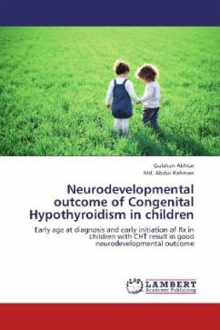 Neurodevelopmental outcome of Congenital Hypothyroidism in children - Akhtar, Gulshan;Rahman, Md. Abdur