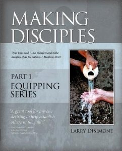 Making Disciples - Disimone, Larry