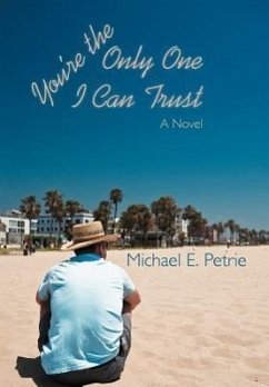 You're the Only One I Can Trust - Petrie, Michael E.