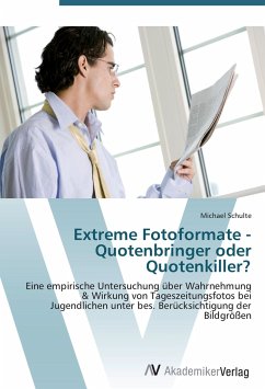 Extreme Fotoformate - Quotenbringer oder Quotenkiller? - Schulte, Michael