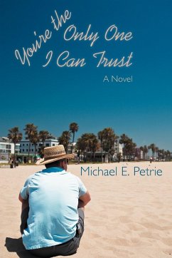 You're the Only One I Can Trust - Petrie, Michael E.