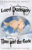 Time and the Gods: The Classic Fantasy Collection (Illustrated Facsimile Reprint Edition)