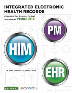 Integrated Electronic Health Records with connect access code: A Worktext for Greenway Medical Technologies' PrimeSUITE - Shanholtzer, M. Beth