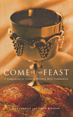 Come to the Feast - Ambrose, Gill; Kershaw, Simon